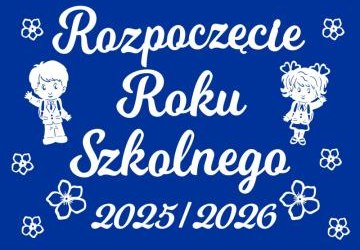 Rozpoczęcie roku szkolnego 2025/2026 Rozpoczęcie roku szkolnego
