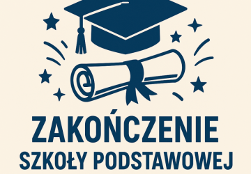 Zakończenie szkoły podstawowej Zakończenie szkoły podstawowej